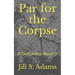 Par for the Corpse: A Golf Course Mystery