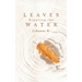 Leaves Rippling the Water