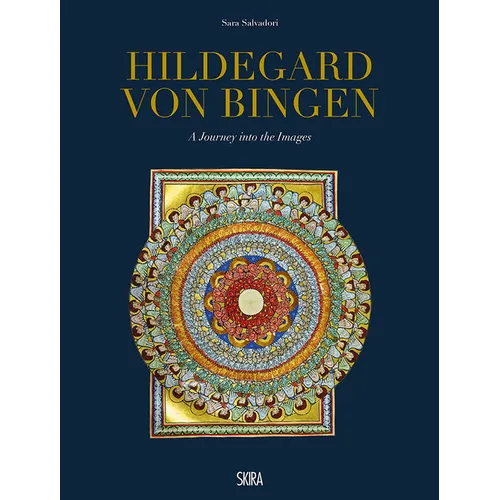 Hildegard Von Bingen: A Journey Into the Images