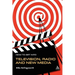 How to Get Into Television, Radio and New Media