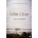Collide-O-Scope