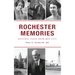 Rochester Memories: Historic Tales from Med City