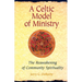 A Celtic Model of Ministry: The Reawakening of Community Spirituality
