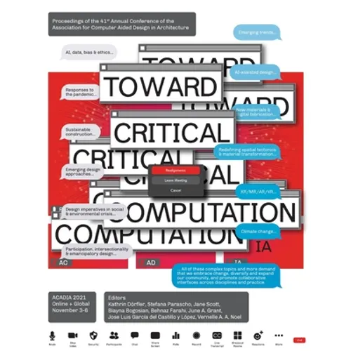 ACADIA 2021 Realignments: Toward Critical Computation: Proceedings of the 41st Annual Conference of the Association for Computer Aided Design in Archi