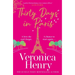 Thirty Days in Paris: The Gorgeously Escapist, Romantic and Uplifting New Novel from the Sunday Times Bestselling Author
