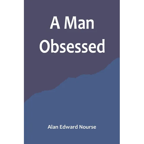 A Man Obsessed