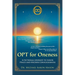 OPT For Oneness - A Fictional Journey To Inner Peace and Higher Consciousness
