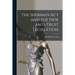 The Sherman Act and the New Anti-trust Legislation