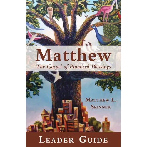 Matthew Leader Guide: The Gospel of Promised Blessings