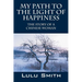 My Path to the Light of Happiness: The Story of a Chinese Woman