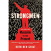 Strongmen: Mussolini to the Present