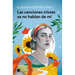 Las Canciones Tristes YA No Hablan de Mí / Sad Songs No Longer Tell My Story