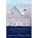 Preventive Force: Drones, Targeted Killing, and the Transformation of Contemporary Warfare