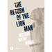 The Return of the Lion Man: History - Myth - Magic