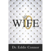 Wife: Becoming the Right One for the Right One