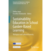 Sustainability Education in School Garden-Based Learning: Biological and Cultural Diversity