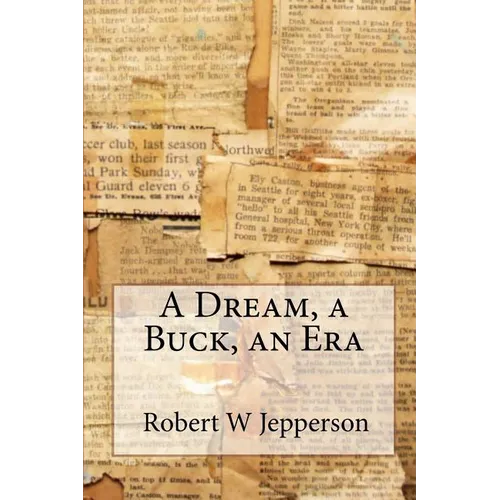 A Dream, a Buck, an Era