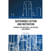Sustainable Action and Motivation: Pathways for Individuals, Institutions and Humanity