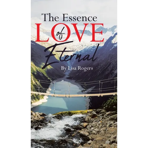 The Essence of Love Eternal