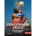 Concussion Crisis: The Rise of Head Injuries in Youth Sports