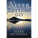 Never Letting Go: Heal Grief with Help from the Other Side