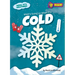 What's Going on When It's Cold