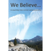We Believe...: A Journey into Christ Consciousness