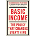 Basic Income: The Policy That Changes Everything
