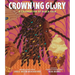 Crowning Glory: A Celebration of Black Hair