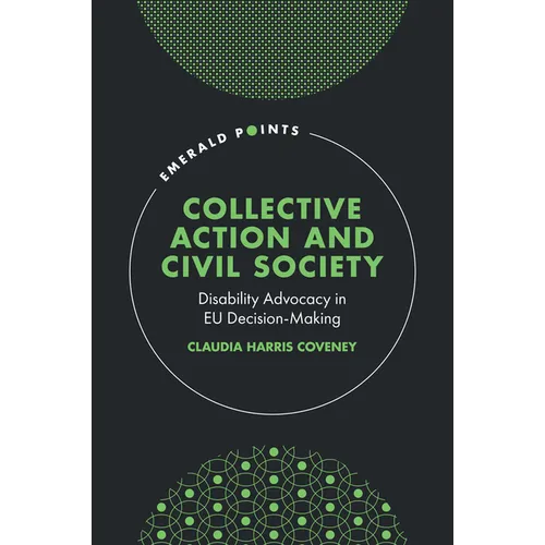 Collective Action and Civil Society: Disability Advocacy in EU Decision-Making