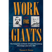 Work for Giants: The Campaign and Battle of Tupelo/Harrisburg, Mississippi, June-July 1864