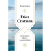 Ética Cristiana: Una Introducción Bíblica Al Razonamiento Moral (Christian Ethics)