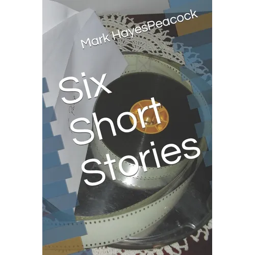 Six Short Stories
