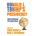Donald J. Trump's Presidency: International Perspectives