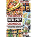 Low Budget Meal Prep Cookbook: 40 Tasty and Healthy Recipes to Make Nourishing Meals and Save Time