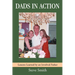 Dads in Action: Lessons Learned by an Involved Father