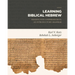 Learning Biblical Hebrew: Reading for Comprehension: An Introductory Grammar