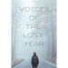 Voices of the Lost Year
