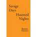 Savage Days Haunted Nights