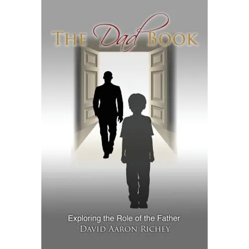 The Dad Book: Exploring the Role of the Father