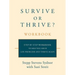 Survive or Thrive? Workbook: Step by step workbook to help you solve life problems and thrive again