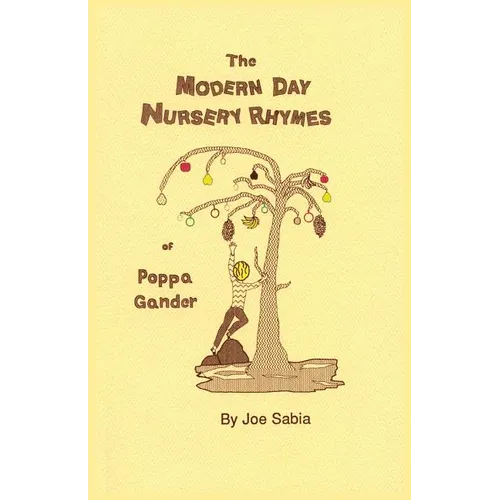 The Modern Day Nursery Rhymes of Poppa Gander