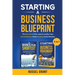 Starting A Business Blueprint: The New Way to Plan, Launch, and Run Your Dream Business While Avoiding Costly Mistakes (2-in-1)