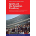 Sports and the American Presidency: From Theodore Roosevelt to Donald Trump