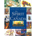 The Spirit of Canada: Canada's Story in Legends, Fiction, Poems, and Songs
