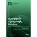Nutrition in Gynecologic Disease