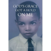 God's Grace Got a Hold on Me
