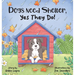 Dogs Need Shelter, Yes They Do!