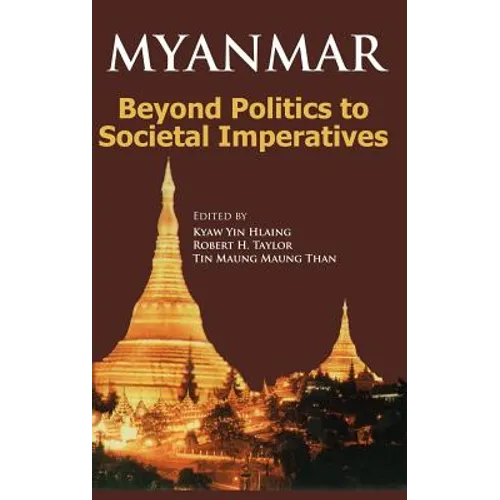 Myanmar: Beyond Politics to Societal Imperatives