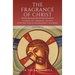 The Fragrance of Christ - Volume 2: Stories of Ordinary People Striving for Extraordinary Holiness